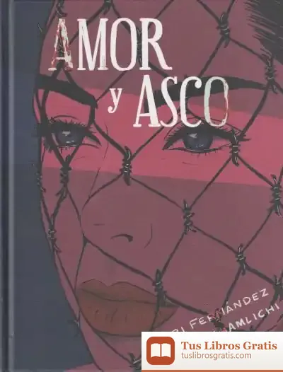 Descargar Amor Y Asco: Ilustrado de Rebeca Khamlichi