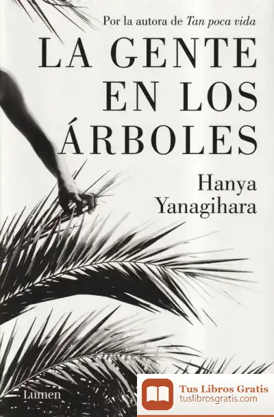Descargar La Gente En Los Árboles de Regina López Muñoz