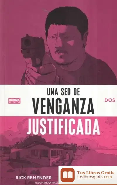 Descargar Una Sed De Venganza Justificada 2 de Remender Rick