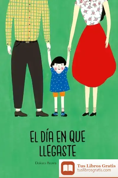 Descargar El Día En Que Llegaste