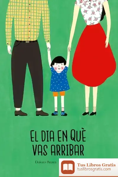 Descargar El Dia En Què Vas Arribar