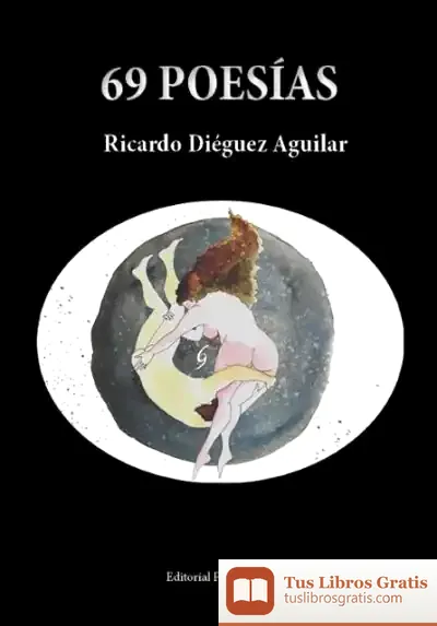 Descargar 69 Poesías de Ricardo Diéguez Aguilar