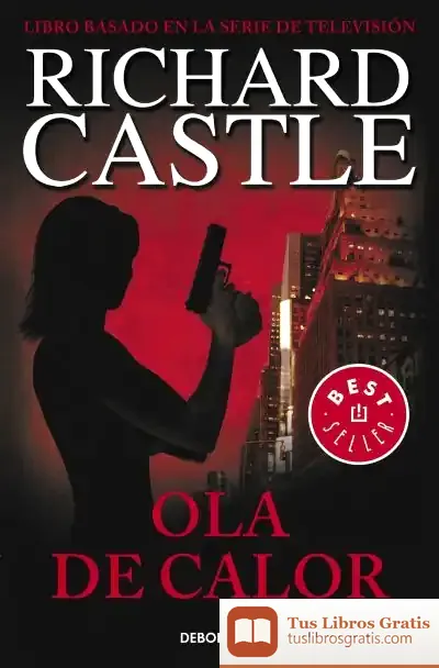 Descargar Ola De Calor (Serie Castle 1)