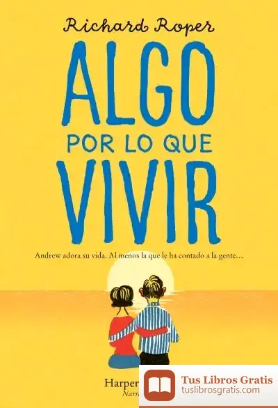 Descargar Algo Por Lo Que Vivir de Richard Roper
