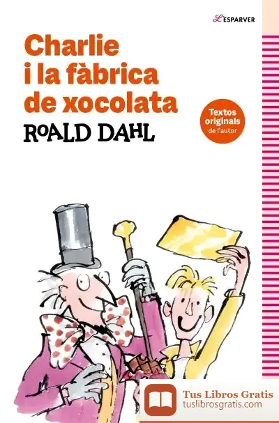 Descargar Charlie I La Fàbrica De Xocolata de Roald Dahl