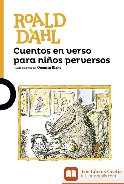 Descargar Cuentos En Verso Para Niños Perversos de Roald Dahl