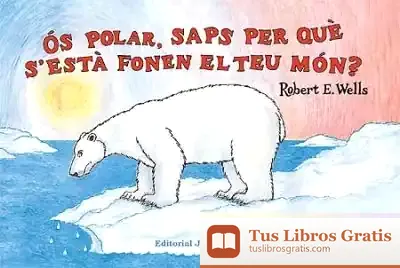 Descargar Os Polar, ¿Saps Per Qué S'Esta Fonent El Teu Món? de José Román Flecha