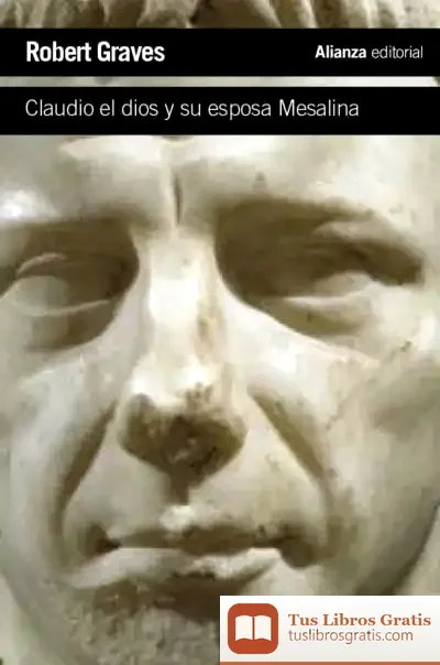 Descargar Claudio El Dios Y Su Esposa Mesalina de Robert Graves