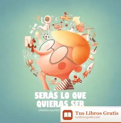 Descargar Serás Lo Que Quieras Ser