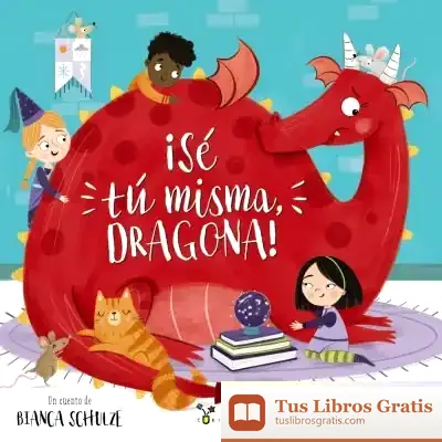Descargar ¡Sé Tú Misma, Dragona!