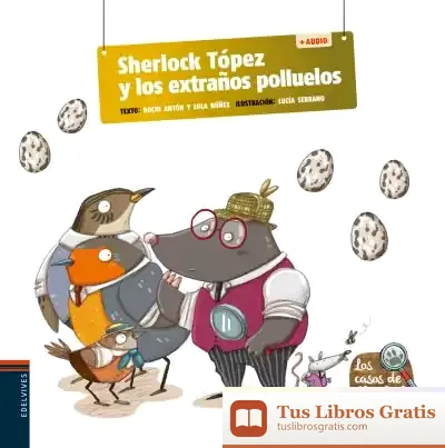 Descargar Sherlock Tópez Y Los Extraños Polluelos