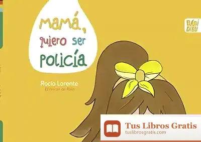Descargar Mamá, Quiero Ser Policía