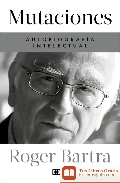 Descargar Mutaciones. Autobiografía Intelectual