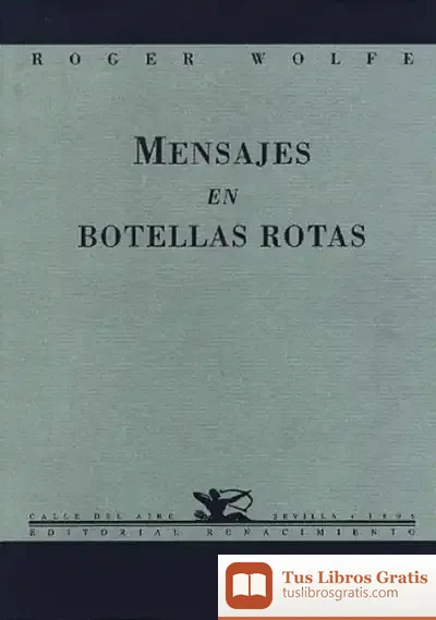 Descargar Mensajes En Botellas Rotas de Roger Wolfe