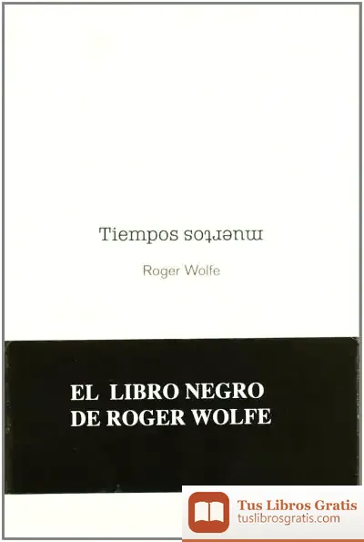 Descargar Tiempos Muertos de Roger Wolfe