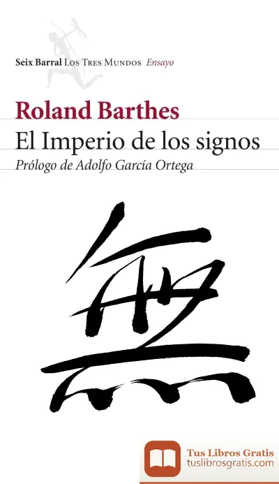 Descargar El Imperio De Los Signos de Roland Barthes