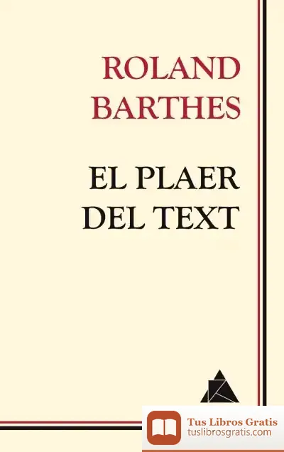 Descargar El Plaer Del Text de Roland Barthes