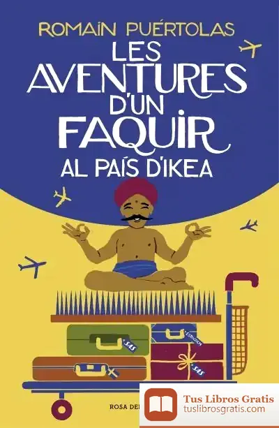 Descargar Les Aventures D'Un Faquir Al País D'Ikea