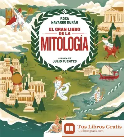 Descargar El Gran Libro De La Mitología de Rosa Navarro Durán