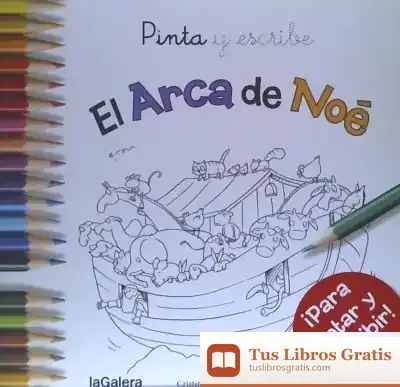 Descargar El Arca De Noé. Pinta Y Escribe de Roser Calafell I Serra