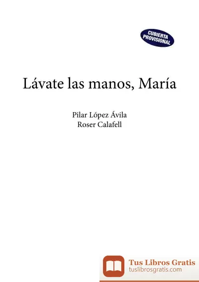 Descargar Lávate Las Manos, María de Roser Calafell I Serra