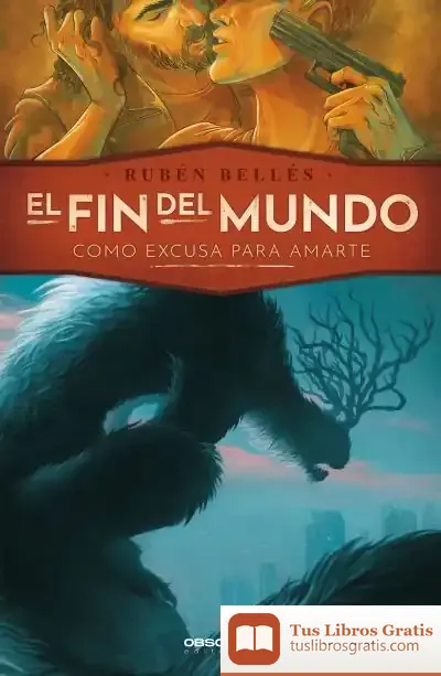 Descargar El Fin Del Mundo Como Excusa Para Amarte