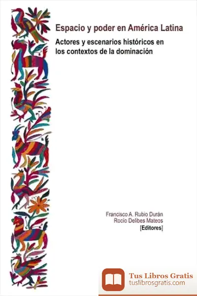 Descargar Espacio Y Poder En América Latina