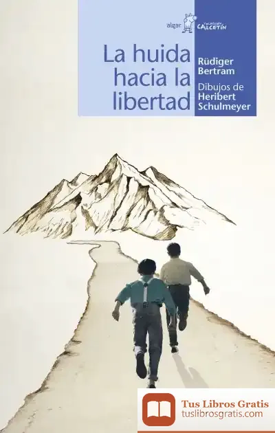 Descargar La Huida Hacia La Libertad de Rüdiger Bertram