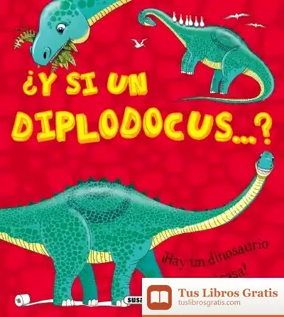Descargar ¿Y Si...?. ¿Y Si Un Diplodocus...?