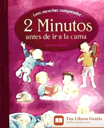 Descargar 2 Minutos Antes De Ir A La Cama. Leer,Escuchar,Comprender