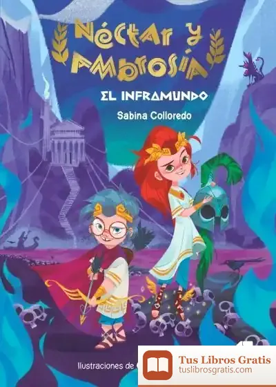 Descargar Néctar Y Ambrosía 1: El Inframundo de Sabina Colloredo