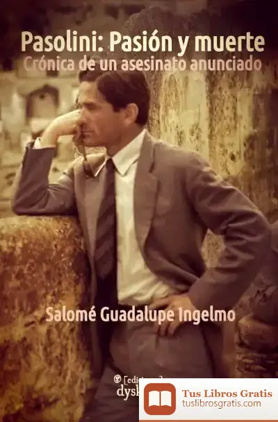 Descargar Pasolini: Pasión Y Muerte