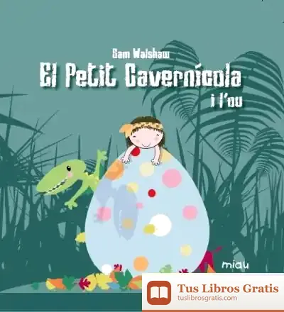 Descargar El Petit Cavernicola I Lòu de Rosa Navarro Durán