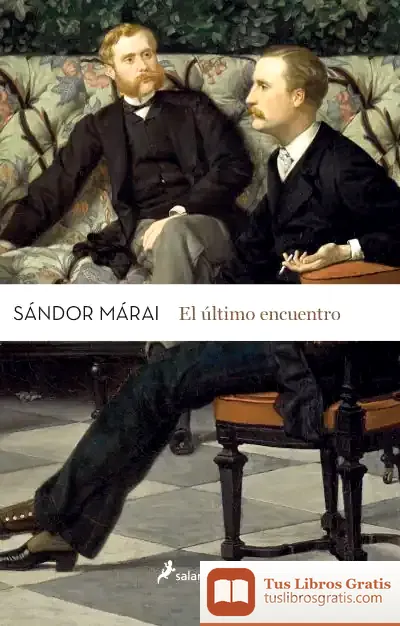 Descargar El Último Encuentro de Sándor Márai