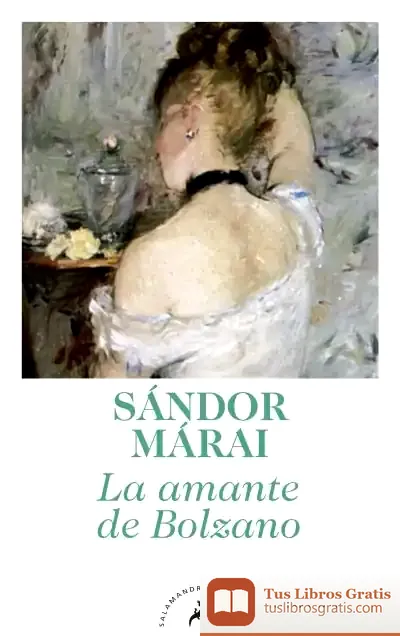 Descargar La Amante De Bolzano de Sándor Márai