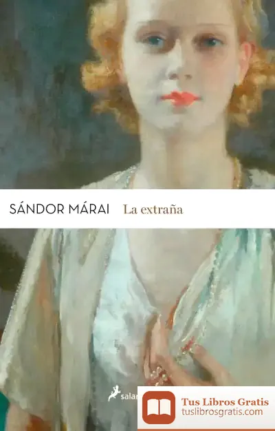 Descargar La Extraña de Sándor Márai