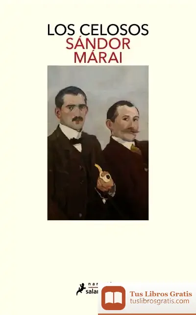 Descargar Los Celosos de Sándor Márai