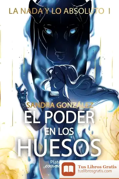 Descargar La Nada Y Lo Absoluto I: El Poder En Los Huesos de Clifford A. Pickover