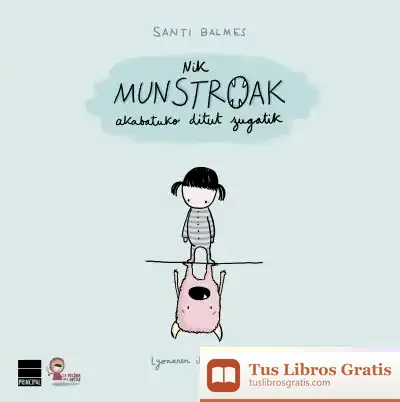 Descargar Nik Munstroak Akabatuko Ditut Zugatik