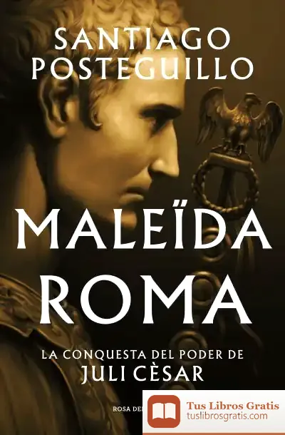 Descargar Maleïda Roma (Sèrie Juli Cèsar 2)