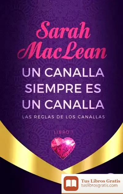 Descargar Un Canalla Siempre Es Un Canalla de Sarah Maclean