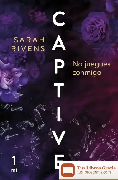 Descargar Captive: No Juegues Conmigo de Sarah Rivens