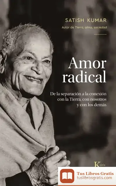 Descargar Amor Radical de Satish Kumar
