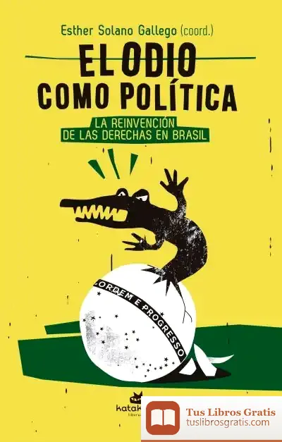 Descargar El Odio Como Política