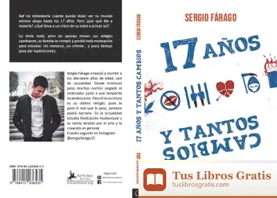 Descargar 17 Años Y Tantos Cambios de Sergio Fárago Rodríguez