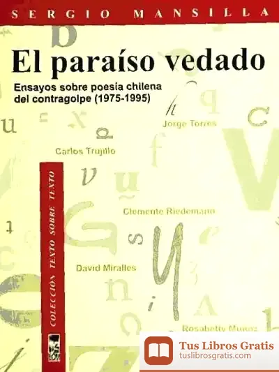 Descargar El Paraíso Vedado. Ensayos Sobre Poesía Chilena Del Contragolpe, (1975-1995)