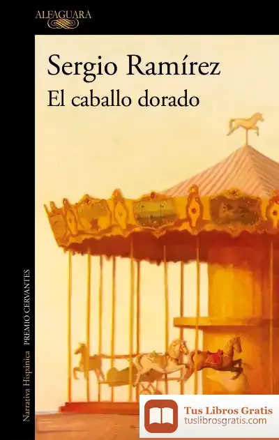 Descargar El Caballo Dorado de Sergio Ramírez
