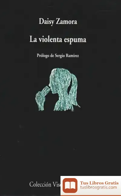 Descargar La Violenta Espuma de Sergio Ramírez