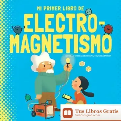 Descargar Mi Primer Libro De Electromagnetismo