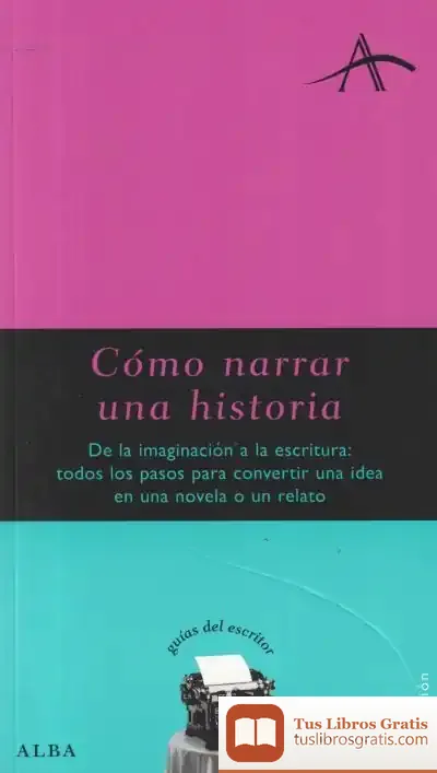Descargar Cómo Narrar Una Historia